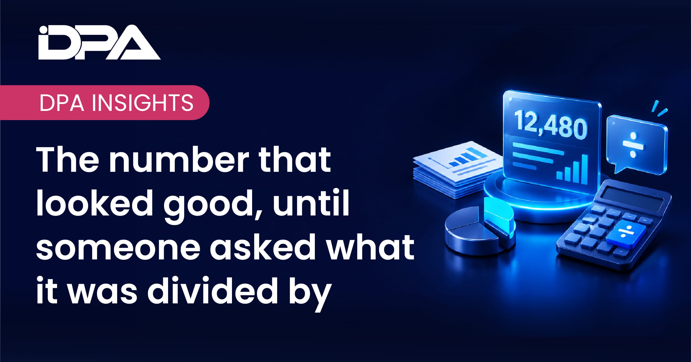 The number that looked good, until someone asked what it was divided by